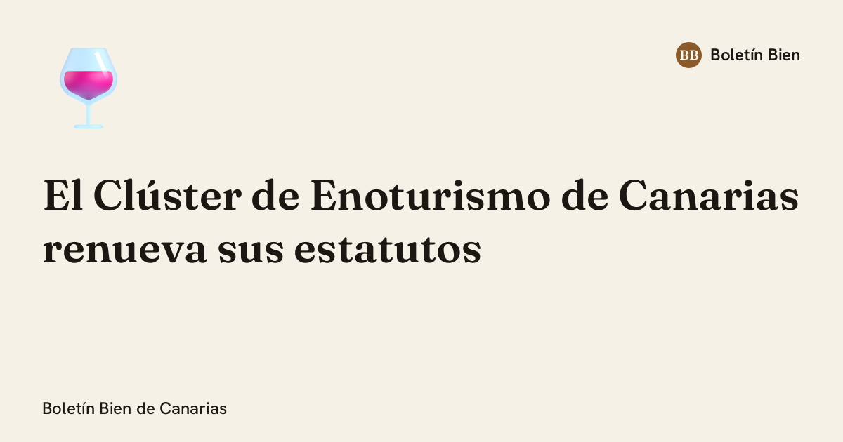 El Clúster de Enoturismo de Canarias renueva sus estatutos